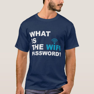 T-shirt Ce qui est le mot de passe de WIFI drôle
