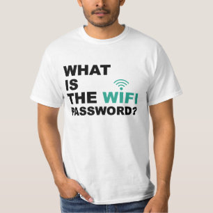 T-shirt Ce qui est le mot de passe de WIFI drôle