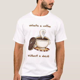 T-shirt Ce qui est un café sans beignet !