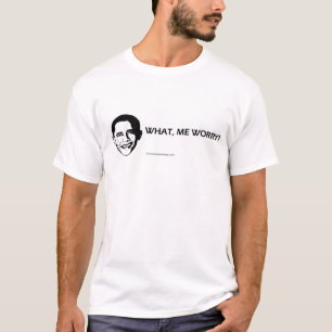 T-shirt Ce qui, j'inquiétude ?