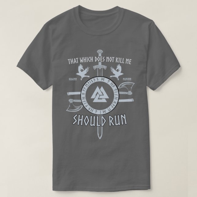 T-shirt Ce qui ne me tue pas devrait faire tourner Viking  (Design devant)