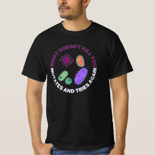 T-shirt Ce qui ne vous tue pas mute et essaie à nouveau, m