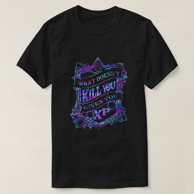 T-shirt Ce qui ne vous tue pas vous donne XP  (Design devant)