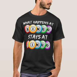 T-shirt Ce Qui Se Passe Au Bingo Reste À Funny Bingo Playe
