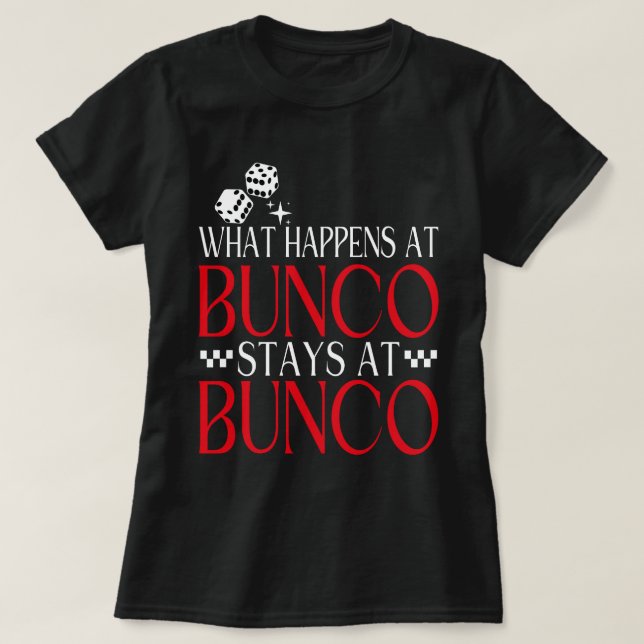 T-shirt Ce qui se passe chez Bunco Stations chez Bunco Fun (Design devant)