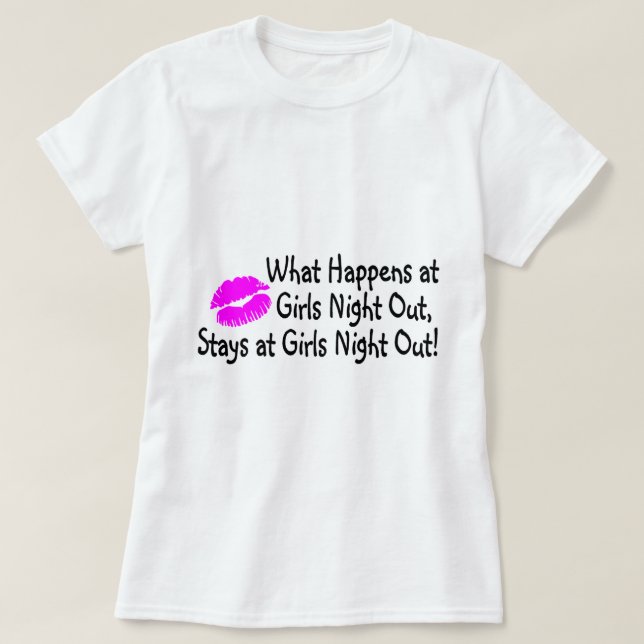 T-shirt Ce Qui Se Passe Chez Les Filles La Nuit Reste Chez (Design devant)