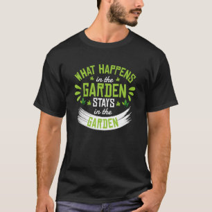 T-shirt Ce qui se passe dans le jardin reste dans le jardi