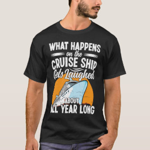 T-shirt Ce Qui Se Passe Sur Le Bateau De Croisière Se Rit
