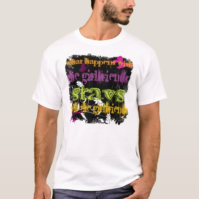 T-shirt Ce qui se produit avec les amies (Devant)