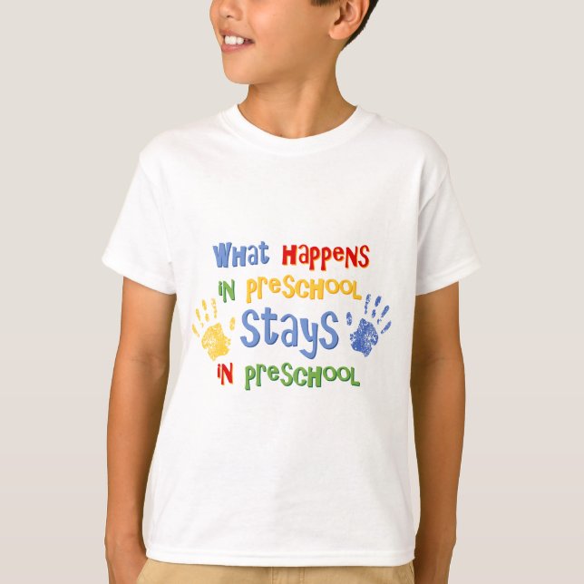 T-shirt Ce qui se produit dans l'école maternelle (Devant)