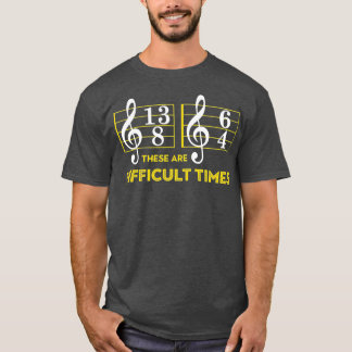 T-shirt Ce Sont Des Temps DifficilesMusique Lover Cadea