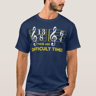 T-shirt Ce Sont Des    Temps DifficilesMusique Lover Cadea