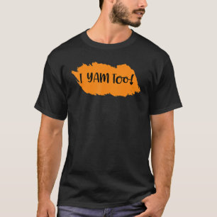 T-shirt Ce sont mes patates douces i yam Too Thanksgiving 