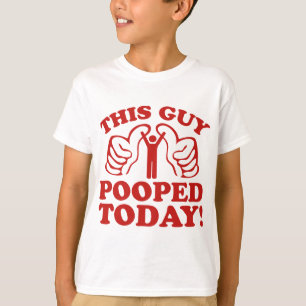 T-shirt Ce type a fait caca aujourd'hui !