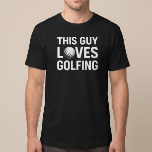 T-shirt Ce type adore le golf