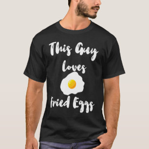 T-shirt Ce type adore les protéines d'œufs frits