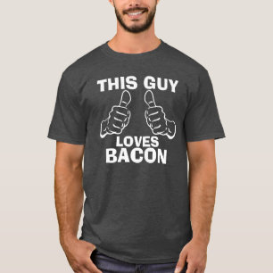 T-shirt Ce type aime le lard