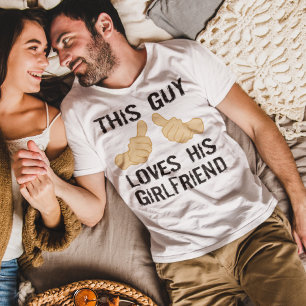 T-shirt Ce type aime son amie