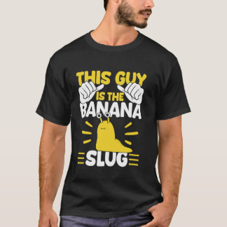 T-shirt Ce type est la malacologie de la limace banane