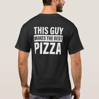 T-shirt Ce Type Fait La Meilleure Pizza Party Pizza Maker