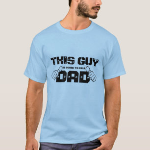 T-shirt Ce type va être un papa