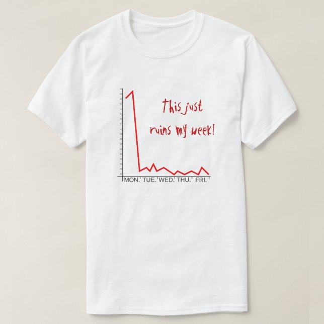 T-shirt "Ceci ruine juste ma semaine !" + Diagramme de (Design devant)