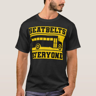 T-shirt Ceintures de sécurité Tout le monde Conducteur d'a