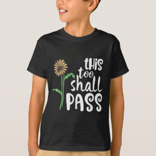 T-shirt Cela aussi passera Motivational