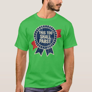 T-shirt Cela Aussi Va Pabst