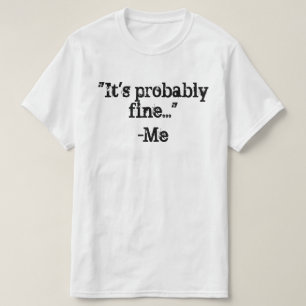 T-shirt Cela est probablement parfait