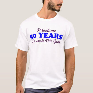 T-SHIRT CELA M'A PRIS 50 ANS POUR REGARDER CECI BON