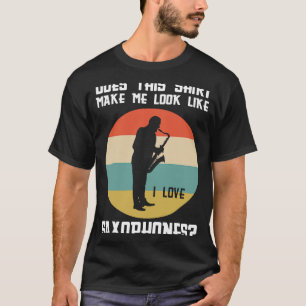 T-shirt cela me fait-il aimer les saxophones