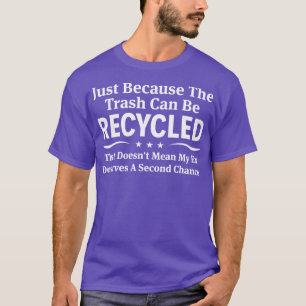 T-shirt Cela Ne Signifie Pas Que Votre Ex Mérite Une Deuxi
