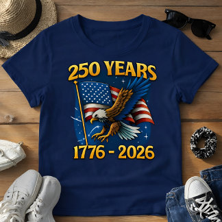 T-shirt Celebrate America’s 250th Anniversary USA 250 