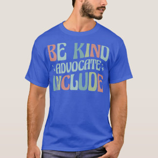 T-shirt Celebrate Neurodiversity Be Kind Advocate Include 