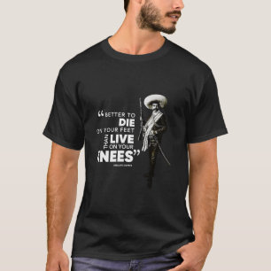 T-shirt Célèbre citation de Emiliano Zapata, révolutionnai
