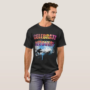 T-shirt Célébrez la récupération I