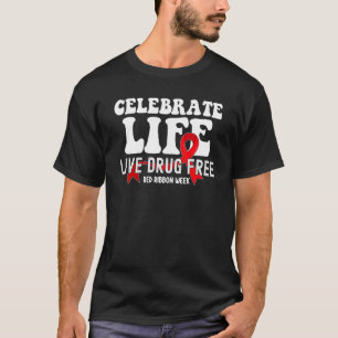 T-shirt Célébrez la vie Live Drug Free Red Ribbon Week 3