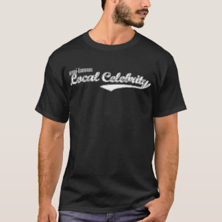 T-shirt Célébrité locale Semi-Célèbre