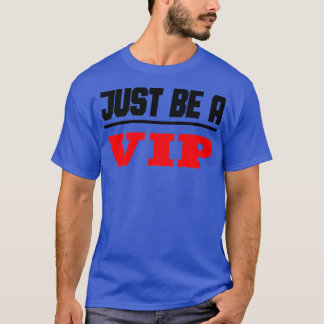 T-shirt Celebrity Be A VIP 1