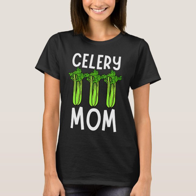 T-shirt Celery Mom Vegetable Mothers' Day Gardener (Devant)