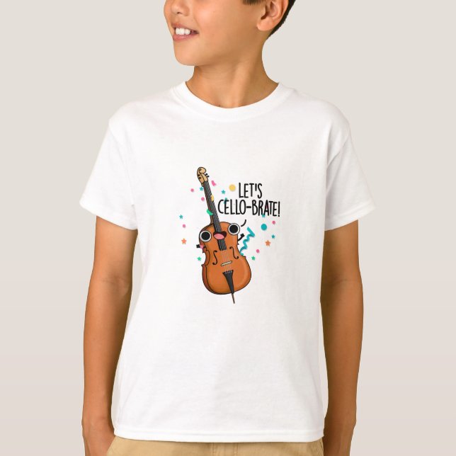 T-shirt Cello-brate amusante Célébration du jeu Cello (Devant)
