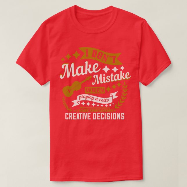 T-shirt Cello Je Ne Fais Pas Une Erreur (Design devant)