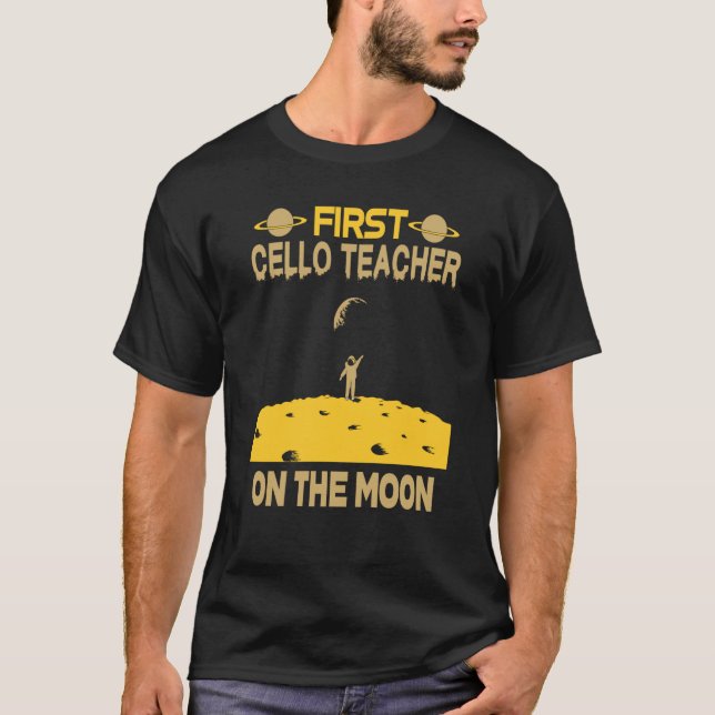 T-shirt Cello Teacher On The Moon (Devant)
