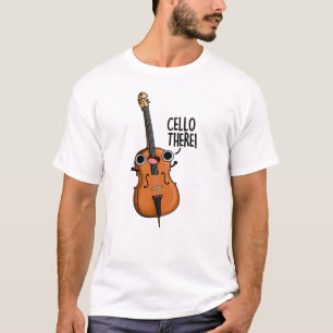 T-shirt Cello There Funny Music Pun