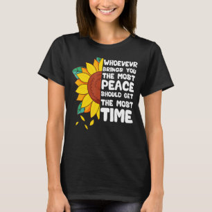 T-shirt Celui Qui Vous Apporte Le Plus De Paix Devrait Obt