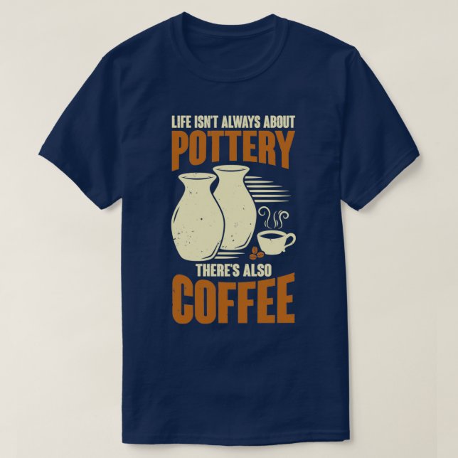 T-shirt Ceramiciste Poterie Maker Café Lover Cadeau (Design devant)