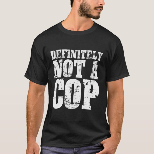T-shirt Certainement Pas Un Policier Caché (Devant)