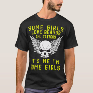 T-shirt certaines filles aiment la barbe et tatouages C'es