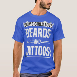 T-shirt certaines filles aiment la barbe et tattos barbe e